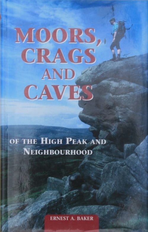 Moors, Crags and Caves of the High Peak and the Neighbourhood