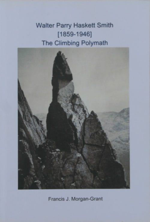 Walter Parry Haskett Smith (1859-1946) The Climbing Polymath