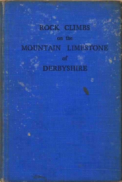 Rock Climbs on the Mountain Limestone of Derbyshire
